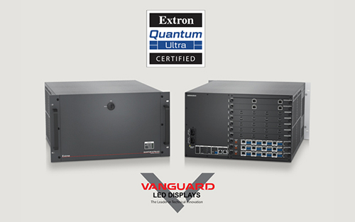 Extron Announces  Vanguard LED Videowall Displays Achieve Quantum Ultra Certification
