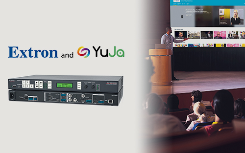 New Extron LinkLicense Leverages SMP Series with the YuJa Platform for Powerful On-Demand and Live Video Engagement