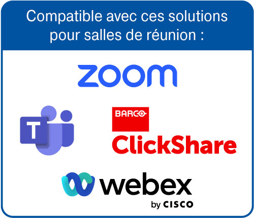 L'UCS 303 est compatible avec ces solutions pour salles de réunion : Zoom, Microsoft Teams, Barco ClickShare, et Webex by Cisco