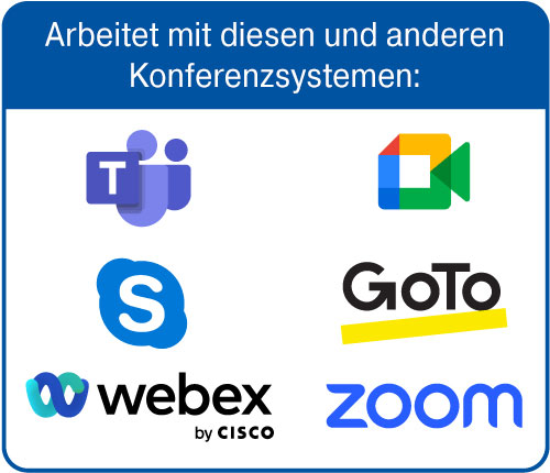 Die MediaPort 300 funktioniert mit diesen und anderen Konferenzsystemen: Microsoft Teams, Google Meet, Skype, GoTo Meeting, Webex by Cisco und Zoom