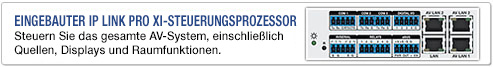 Eingebauter IP Link Pro xi-Steuerungsprozessor