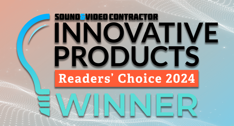 Sound and Video Contractor Innovative Products Readers Choice 2024 Winner